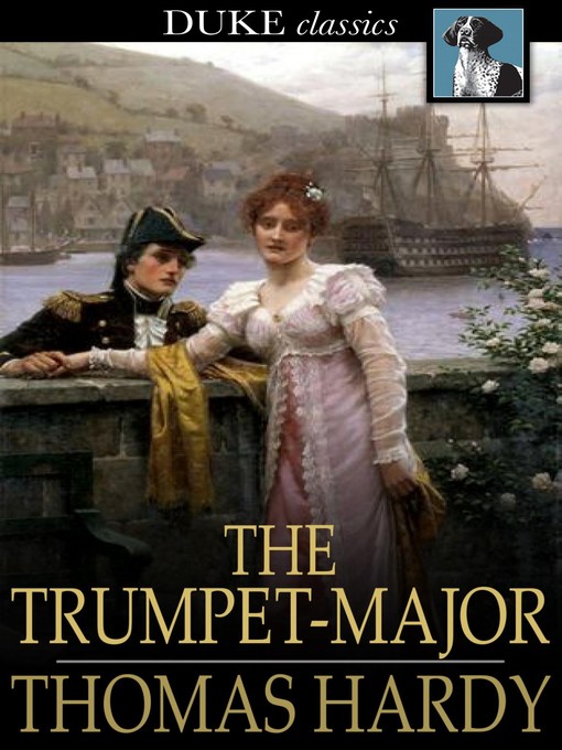 Title details for The Trumpet-Major by Thomas Hardy - Wait list